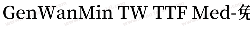 GenWanMin TW TTF Med字体转换